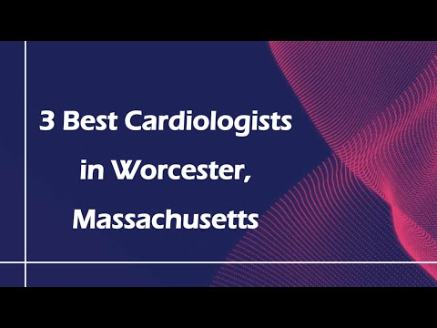 3 Best Cardiologists in Worcester, Massachusetts | Heart Specialists