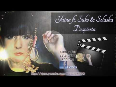 Yaina - Despierta ft Suko & Solasha [con letra]