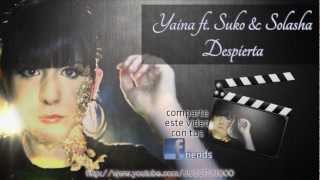 Yaina - Despierta ft Suko & Solasha [con letra]