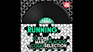 DJ Kone, Marc Palacios,  Coqui Selection - Running - Taito Tikaro & Flavio Zarza Remix