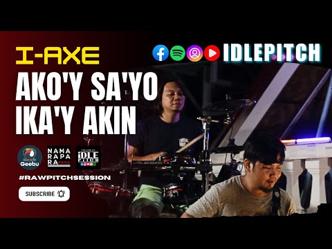 Akoy Sayo, Ikay Akin by I-AXE | IDLEPITCH Covers