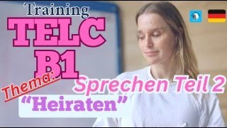 🎓 telc B1 Sprechen Teil 2 – Thema: Heiraten – noch modern? 💍