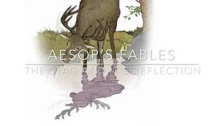 Aesop’s Fables The Stag and His Reflection Narrated by Jon Wilkins
