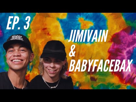 Ep. 3 | Jimivain & Babyfacebax