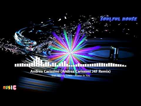 Andrea Carissimi feat. Wendy Lewis - Power In You (Andrea Carissimi J4F Remix) [HQ Áudio 5.1]