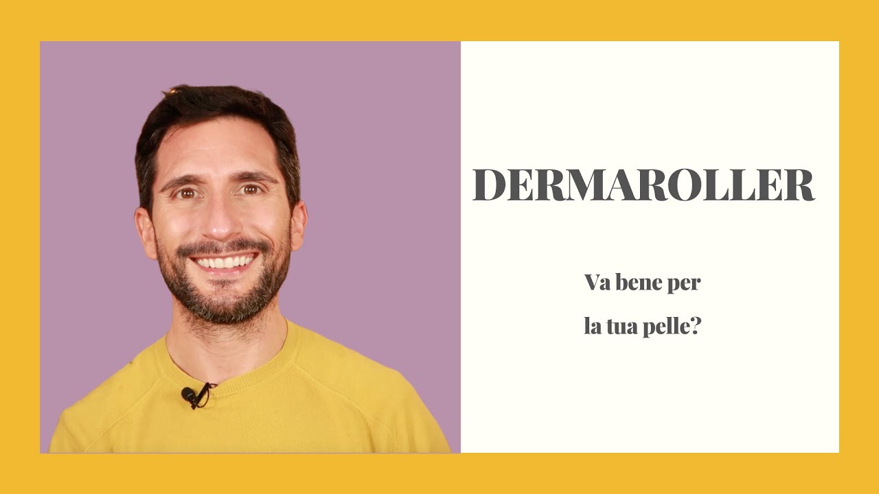 DERMAROLLER, va bene per la tua pelle