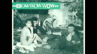 Bow Wow Wow - Go Wild in the Country