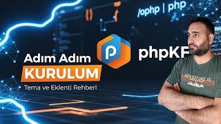 Kendi Forum Siteni 5 Dakikada Kur! phpKF Kurulum Rehberi