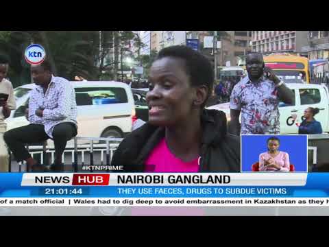 Nairobi residents raise alarm as “Devil’s Breath” gang reigns terror in CBD for over a month