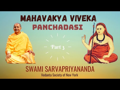 Mahavakya Viveka - Panchadasi (Part 3) | Swami Sarvapriyananda