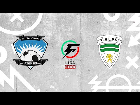🔴 LIGA PLACARD: FC AZEMÉIS BY NOXAE - CR LEÕES PORTO SALVO