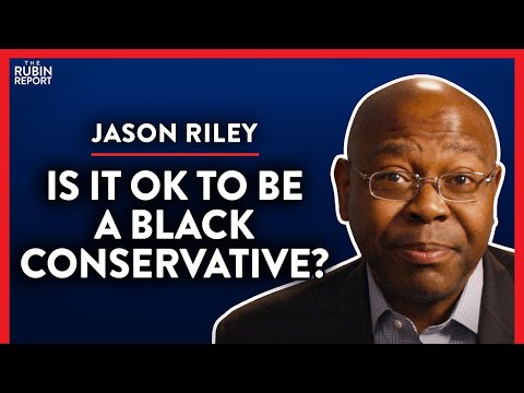 How Thomas Sowell Made it Safe for Black Conservatives (Pt.3)| Jason Riley | POLITICS | Rubin Report