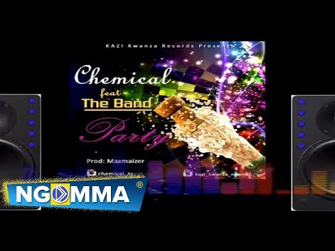 CHEMICAL FT THE BAND--PARTY (official Audio)