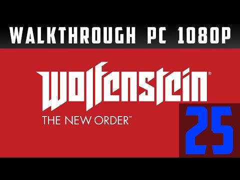Wolfenstein: New Order gameplay Walkthrough part 25 [ PC ][ PL ]