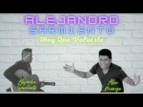 HOY QUE VOLVISTE - ALEJANDRO SARMIENTO