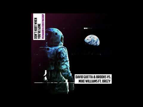 David Guetta & Brooks vs. Mike Williams - Don't Hurt When You're Gone (Peekaboo & EDXX Mashup)