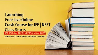 Free Live Online Crash Course | NEET 2020 | JEE 2020 | Career Point