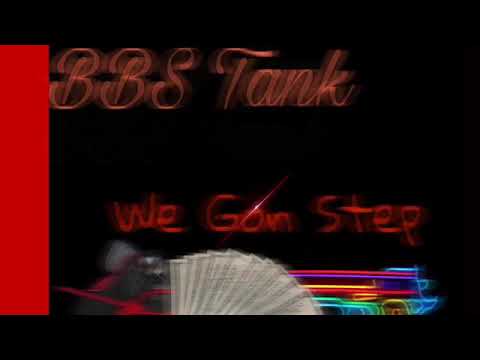 Cheylabanddz & BBS Tank We Gon Step