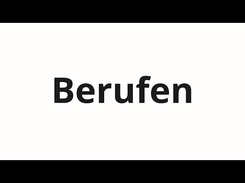 How to pronounce Berufen