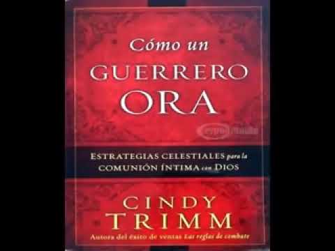 Audio Libro Cristiano /Como un Guerrero Ora "Cindy Trimm".