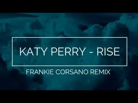 Katy Perry - Rise (Frankie Corsano Remix)