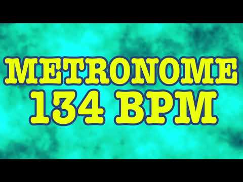 134 BPM Metronome - 10 Minute Metronome - 134BPM Click Track - 10 Minute Timer - Metrónomo 134 BPM