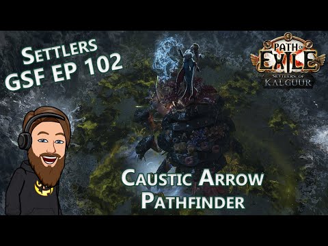 New Build! Leveling Caustic Arrow Pathfinder Act 1-10 Level 1-72 - Settlers GSF EP 102