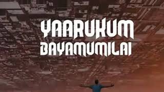 nenjukkul achamillai yarukkum payammillai whatsapp status