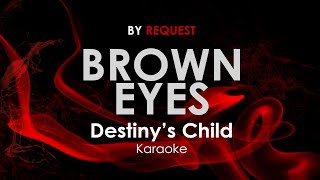 Brown Eyes - Destiny&#39;s Child karaoke