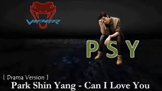 Park Shin Yang - Can I Love You [ Drama Version ]