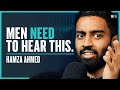 The Harsh Truths Young Men Need To Hear - Hamza Ahmed