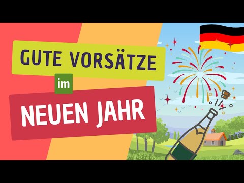 🇩🇪 Was sind gute Vorsätze? | Neujahr | Silvester | langsames Deutsch