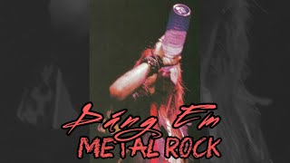 DÁNG EM ( Metal Rock )