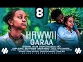 HAWWII GARAA KUTAA 8FFAA Diraamaa Afaan Oromoo Haaraa 2018 New Afan Oromo Drama 2025