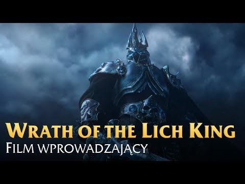 World of Warcraft: Wrath of the Lich King - Film wprowadzający - Napisy PL - WoWCenter.pl