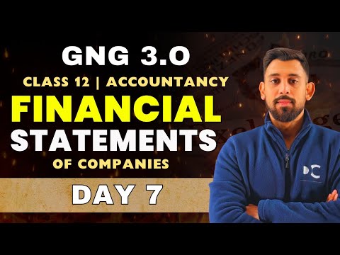 GnG Day 7 | Financial statements of Companies - ONE SHOT | Accountancy | Class 12 | Must Watch 🔥 🔥
