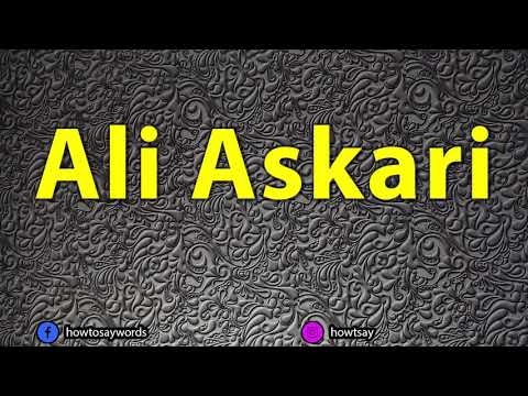 How To Pronounce Ali Askari