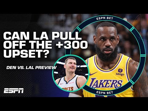 Could Nuggets vs. Lakers be a +300 upset on the horizon? | ESPN BET Live