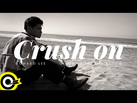 李浩瑋 Howard Lee【Crush On】Official Music Video