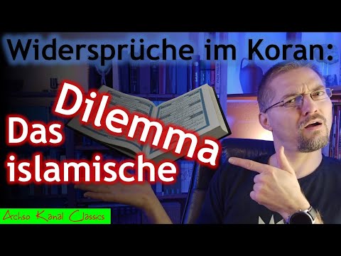 Widersprüche im Koran: Das islamische Dilemma