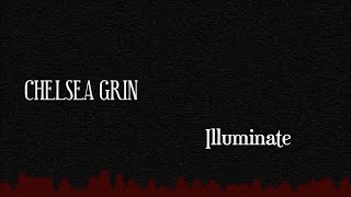 Illuminate - Chelsea Grin (Lyrics)