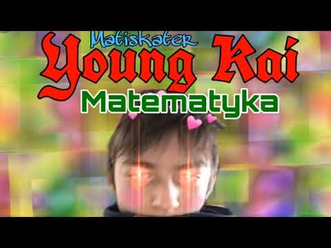 Matiskater x Young Kai - Matematyka