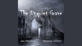 The Unquiet Grave