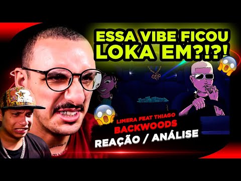 Limera ft. Thiago - BACKWOODS [Reação/ Análise] FT BUBBAJAY
