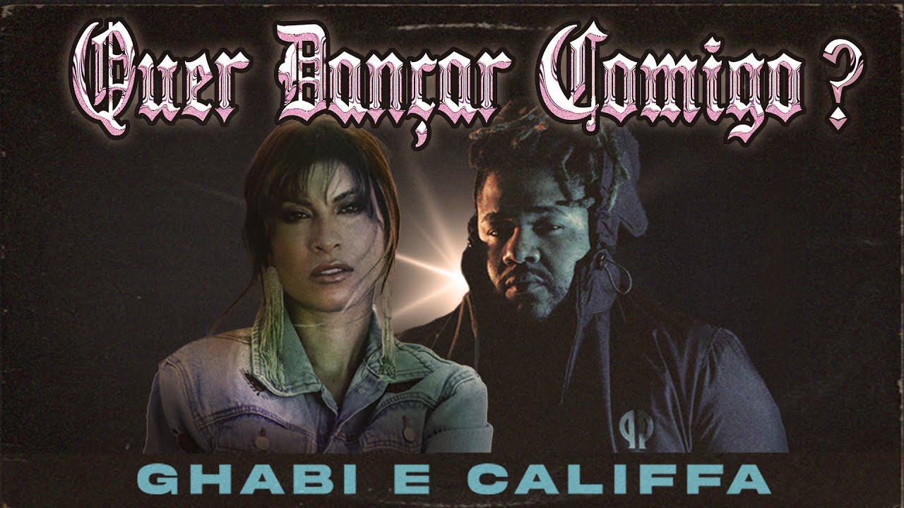 GHABI ft. CALIFFA - Quer Dançar Comigo? (Clipe Oficial)
