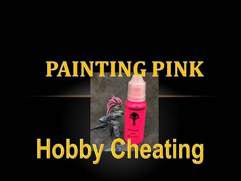 Hobby Cheating 114 - How to Paint Pink
