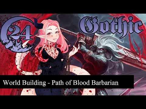 Gothic Homebrew World Building - 24 - Path of Blood Barbarian - 5e D&D - Domains of Dread