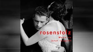 Rosenstolz - Wenn es jetzt losgeht (offizielles Video)