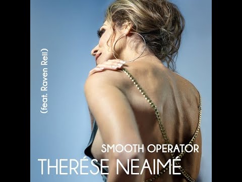 Therése Neaimé feat Raven Reii - Smooth Operator - Short Teaser