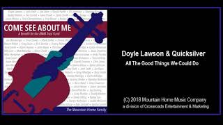 Doyle Lawson &amp; Quicksilver: All The Good Things We Could Do (2018) New Bluegrass!